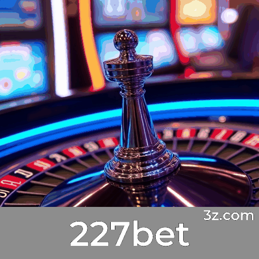 227bet: Emoção e Oportunidade de Ganhar em Jogos de Cassino